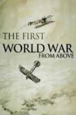 Watch The First World War from Above Alluc