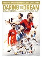 Watch Daring to Dream: England\'s story at the 2018 FIFA World Cup Alluc