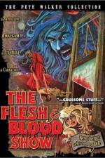 Watch The Flesh and Blood Show Alluc
