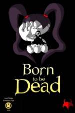 Watch Born to Be Dead Alluc