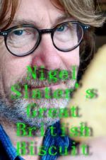 Watch Nigel Slater\'s Great British Biscuit Alluc