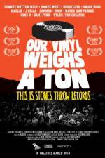 Watch Our Vinyl Weighs a Ton: This Is Stones Throw Records Alluc