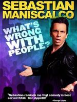 Watch Sebastian Maniscalco: What\'s Wrong with People? Alluc