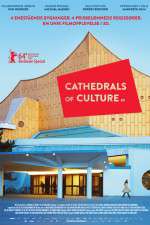 Watch Cathedrals of Culture Alluc