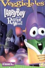 Watch Larry-Boy and the Rumor Weed Alluc