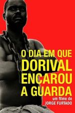 Watch O Dia em Que Dorival Encarou a Guarda (Short 1986) Online Alluc