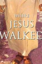 Watch Where Jesus Walked Alluc