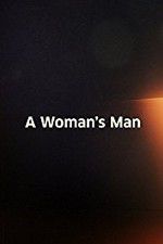 Watch A Woman\'s Man Alluc