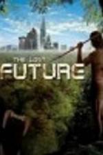 Watch The Lost Future Alluc