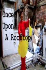 Watch Once Upon a Rooftop Alluc