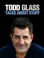 Watch Todd Glass: Talks About Stuff Alluc