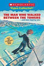 Watch The Man Who Walked Between the Towers Alluc