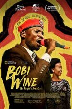 Watch Bobi Wine: The People\'s President Alluc