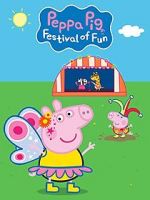Watch Peppa Pig: Festival of Fun Alluc