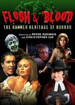 Watch Flesh and Blood: The Hammer Heritage of Horror Alluc
