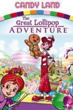 Watch Candyland Great Lollipop Adventure Alluc