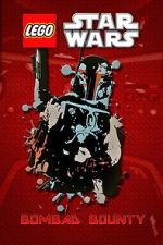 Watch Lego Star Wars: Bombad Bounty (TV Short 2010) Alluc