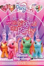 Watch My Little Pony Live The World's Biggest Tea Party Alluc