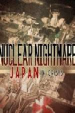 Watch Nuclear Nightmare Japan in Crisis Alluc