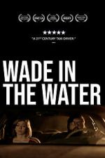 Watch Wade in the Water Alluc