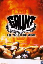 Watch Grunt The Wrestling Movie Alluc