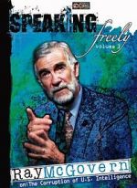 Watch Speaking Freely Volume 3: Ray McGovern Alluc