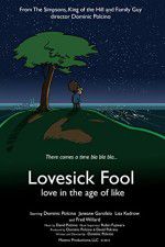 Watch Lovesick Fool - Love in the Age of Like Alluc