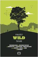 Watch Project Wild Thing Alluc