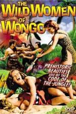 Watch The Wild Women of Wongo Alluc