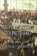 Watch From Moscow to Pietushki Alluc