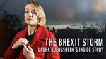 Watch The Brexit Storm: Laura Kuenssberg\'s Inside Story Alluc