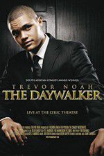 Watch Trevor Noah: The Daywalker Alluc