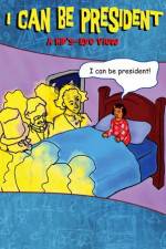 Watch I Can Be President A Kids Eye View Alluc