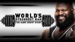 Watch WWE: World\'s Strongest Man: The Mark Henry Story Online Alluc