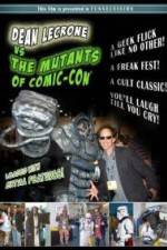 Watch Dean LeCrone vs. the Mutants of Comic-Con Alluc