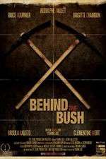 Watch Behind the Bush Alluc