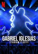 Watch Gabriel Iglesias: Stadium Fluffy (TV Special 2022) Alluc