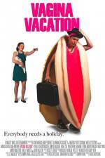 Watch Vagina Vacation Alluc
