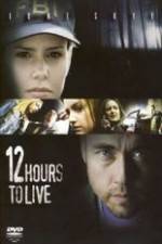 Watch 12 Hours to Live Alluc