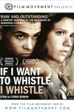Watch If I Want to Whistle I Whistle Alluc