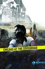 Watch Chicago at the Crossroad Alluc