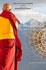 Watch Shambhala, the Secret Life of the Soul Alluc