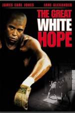 Watch The Great White Hope Alluc