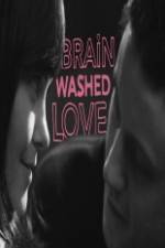 Watch Brainwashed Love Alluc