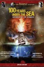 Watch 100 Years Under The Sea - Shipwrecks of the Caribbean Alluc