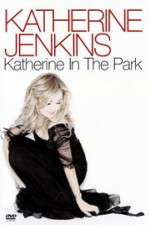 Watch Katherine Jenkins: Katherine in the Park Alluc