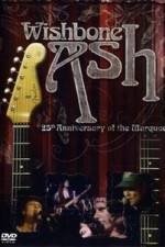 Watch Wishbone Ash: 25th Anniversary of the Marquee Alluc