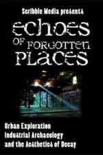 Watch Echoes of Forgotten Places Alluc
