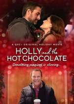 Watch Holly and the Hot Chocolate Alluc