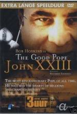 Watch The Good Pope: Pope John XXIII Alluc